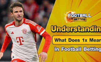 What Does 1x Mean In Football Betting